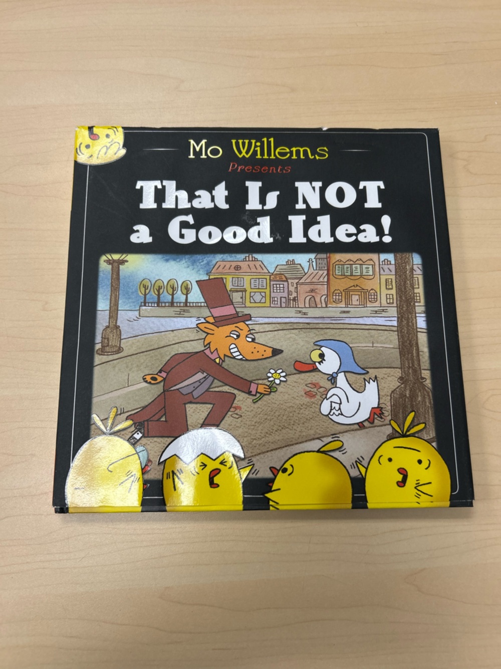 📚 That Is NOT a Good Idea! – Mo Willems (Hardcover)